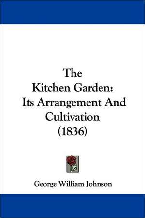 The Kitchen Garden de George William Johnson