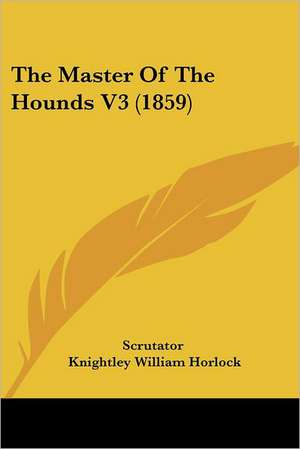 The Master Of The Hounds V3 (1859) de Scrutator