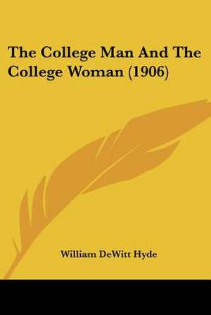 The College Man And The College Woman (1906) de William Dewitt Hyde