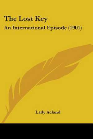 The Lost Key de Lady Acland