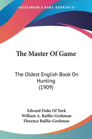 The Master Of Game de Edward Duke Of York