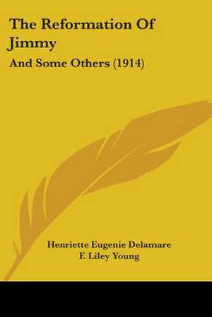 The Reformation Of Jimmy de Henriette Eugenie Delamare