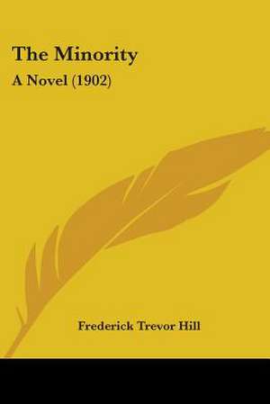 The Minority de Frederick Trevor Hill