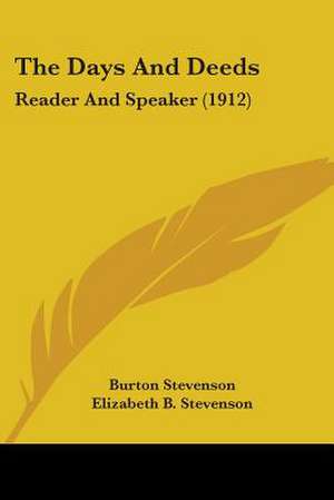 The Days And Deeds de Burton E. Stevenson