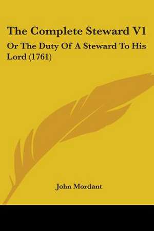 The Complete Steward V1 de John Mordant