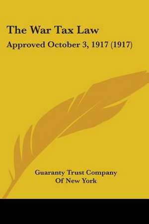 The War Tax Law de Guaranty Trust Company Of New York