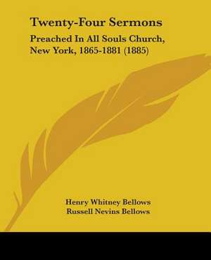 Twenty-Four Sermons de Henry Whitney Bellows