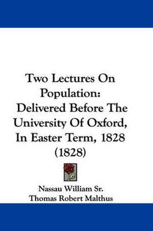 Two Lectures On Population de Nassau William Sr.