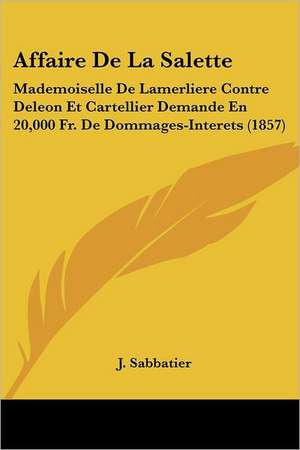 Affaire De La Salette de J. Sabbatier