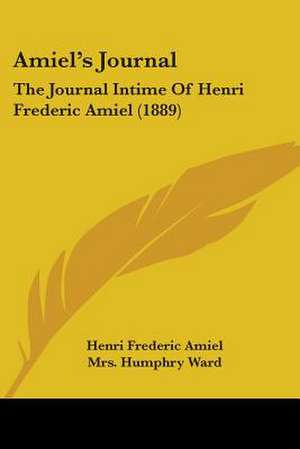 Amiel's Journal de Henri Frederic Amiel