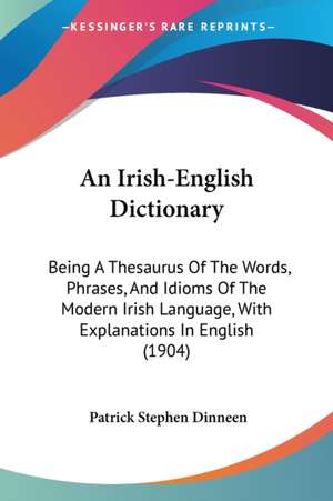 An Irish-English Dictionary de Patrick Stephen Dinneen