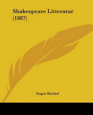 Shakespeare Litteratur (1887) de Eugen Reichel