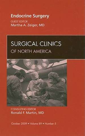 Endocrine Surgery, An Issue of Surgical Clinics de Martha A. Zeiger