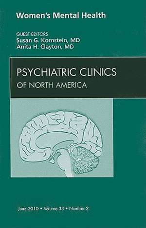 Women's Mental Health, An Issue of Psychiatric Clinics de Susan G. Kornstein