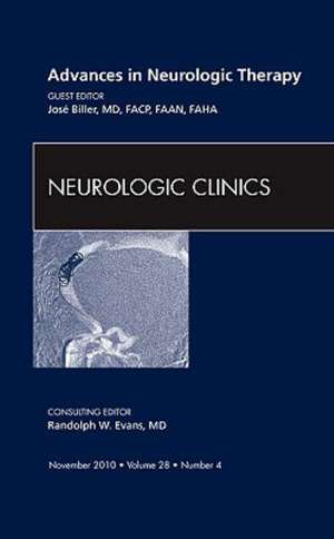 Advances in Neurologic Therapy, An Issue of Neurologic Clinics de Jose Biller