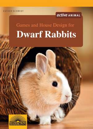 Games and House Design for Dwarf Rabbits de Esther Schmidt