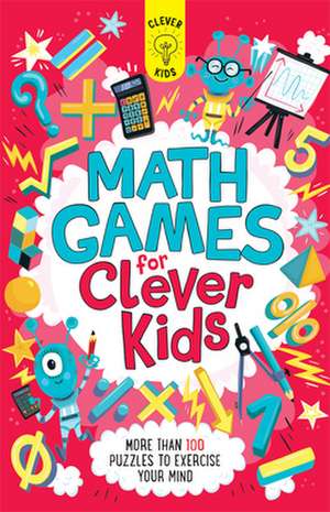 Math Games for Clever Kids de Gareth Moore