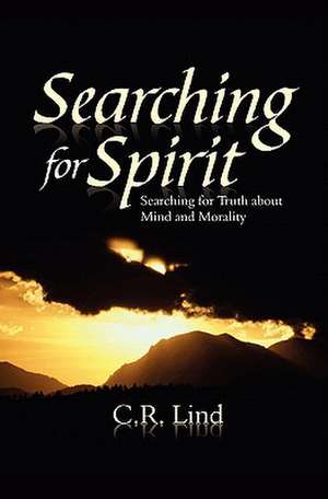 Searching for Spirit de C. R. Lind