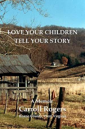 Love Your Children Tell Your Story: The Absence of Coloring Contains All Coloring (Zen Koan) de Carroll Rogers