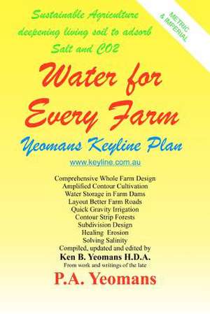 Water for Every Farm de The Late P. a. Yeomans