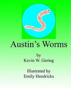 Austin's Worms de Kevin W. Gering