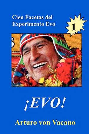 Evo 1: Cien Facetas del Experimento Evo de Von Vacano, Arturo