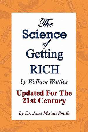 The Science of Getting Rich de Wallace Wattles