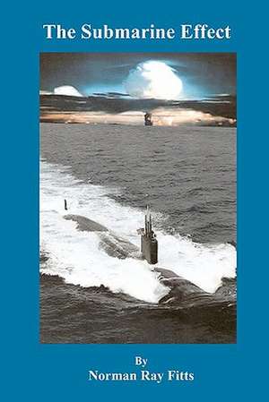 The Submarine Effect: A Sampling de Norman Ray Fitts