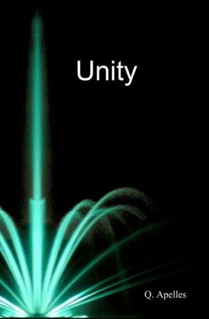 Unity: ...to Keep Your Organization Rolling Smoothly. de Q. Apelles