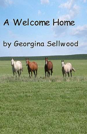 A Welcome Home de Georgina Sellwood