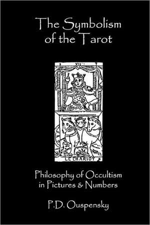 The Symbolism of the Tarot de P. D. Ouspensky