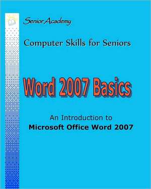 Word 2007 Basics: An Introduction to Microsoft Office Word 2007 de Ludwig Keck