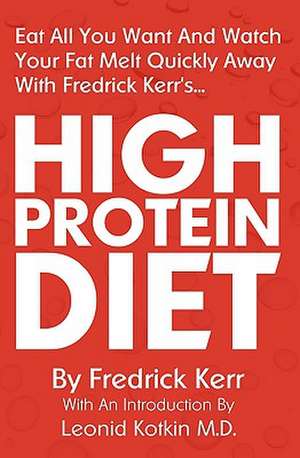 High Protein Diet: With Self-Defence Applications de Fredrick Kerr