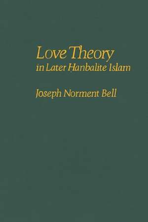 Love Theory in Later Hanbalite Islam