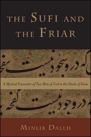 The Sufi and the Friar de Minlib Dallh