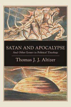 Satan and Apocalypse: And Other Essays in Political Theology