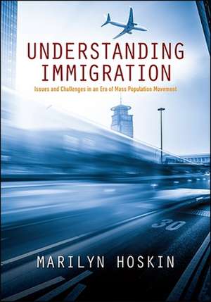 Understanding Immigration de Marilyn Hoskin