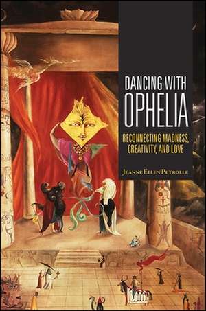 Dancing with Ophelia de Jeanne Ellen Petrolle