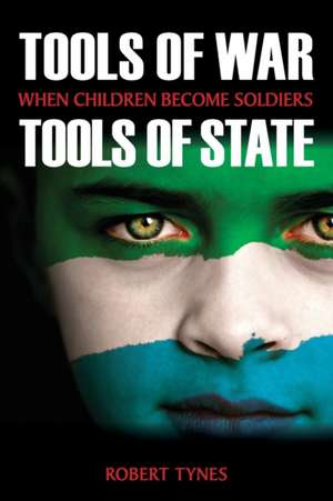 Tools of War, Tools of State: When Children Become Soldiers