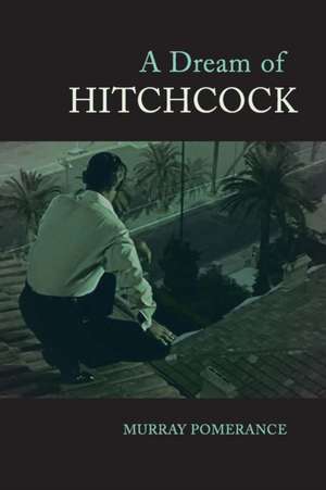 A Dream of Hitchcock