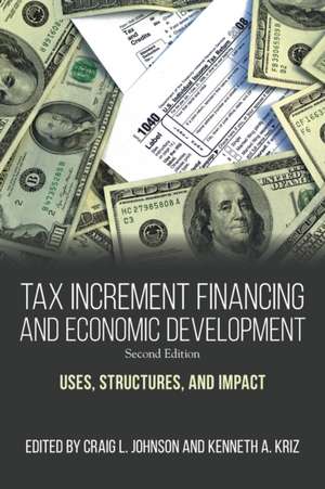 Tax Increment Financing and Economic Development, Second Edition