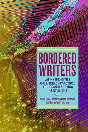 Bordered Writers de Isabel Baca