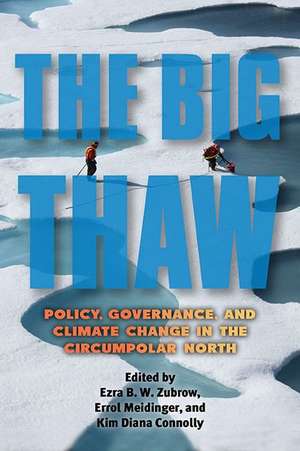 The Big Thaw: Policy, Governance, and Climate Change in the Circumpolar North