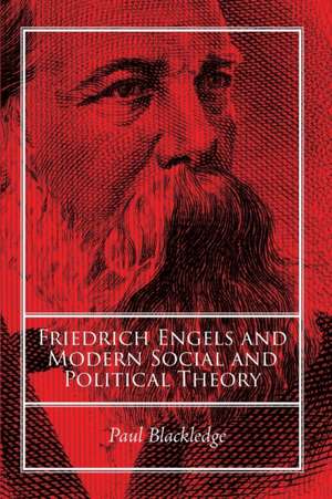 Friedrich Engels and Modern Social and Political Theory