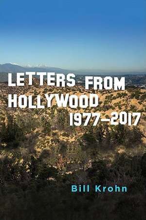 Letters from Hollywood: 1977-2017