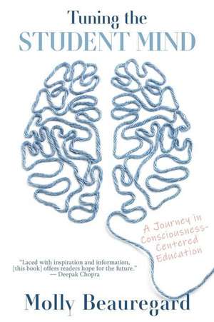 Tuning the Student Mind: A Journey in Consciousness-Centered Education