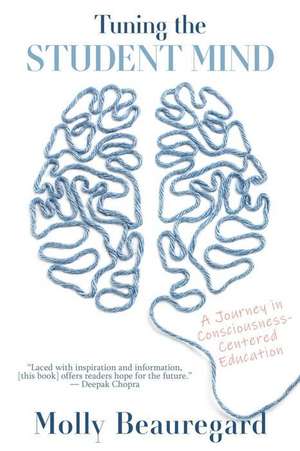 Tuning the Student Mind de Molly Beauregard