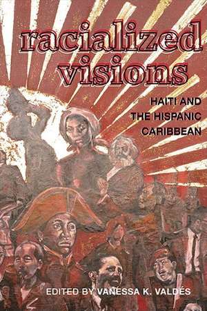 Racialized Visions: Haiti and the Hispanic Caribbean