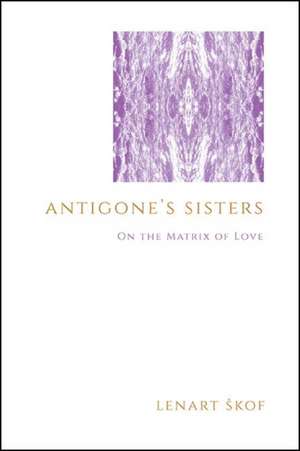 Antigone's Sisters de Lenart ¿Kof