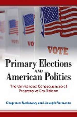 Primary Elections and American Politics de Chapman Rackaway